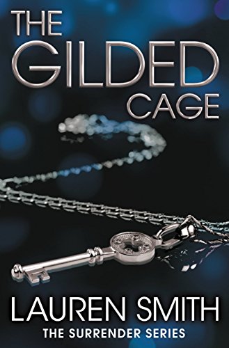 The Gilded Cage (Surrender Book 2) By Lauren Smith