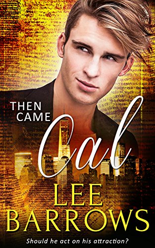 Then Came Cal By Lee Barrows